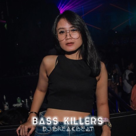 Bass Killers | Boomplay Music