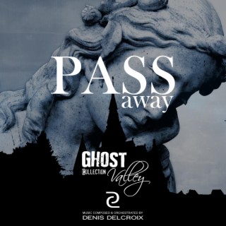 Pass Away Ghost Valley