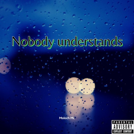 Nobody Understands | Boomplay Music