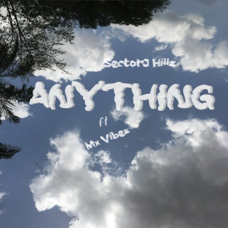 Anything ft. Mx Vibez | Boomplay Music