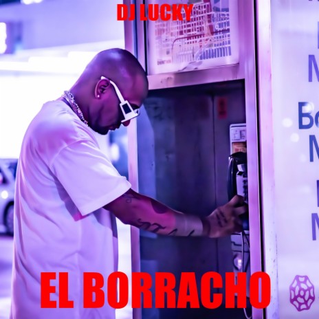 El Borracho | Boomplay Music