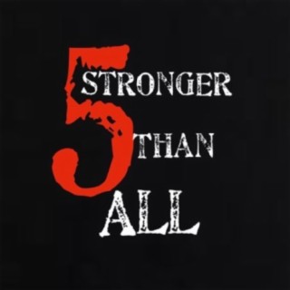 Stronger Than All
