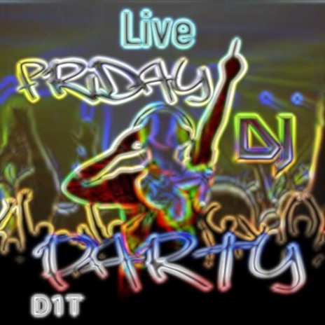 Live Friday DJ Party (Live) | Boomplay Music