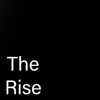 The Rise