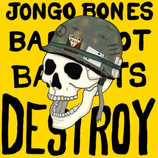 Jongo Bones and the Barefoot Bandits