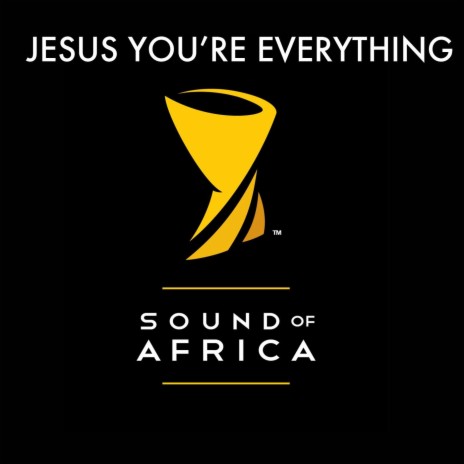 Jesus You're Everything (Sound of Africa) [feat. Janine Parenzee, Lawrence Feder, Candice Newman & Stet Mushwana] | Boomplay Music