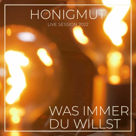 Was immer du willst (Live Session 2022) | Boomplay Music