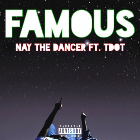 FAMOUS ft. Tdot | Boomplay Music