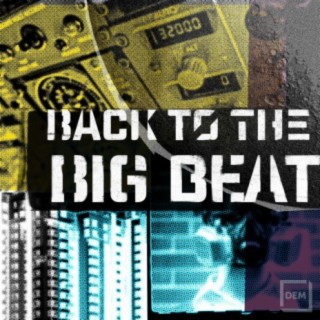 Back To The Big Beat