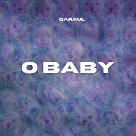 O baby | Boomplay Music