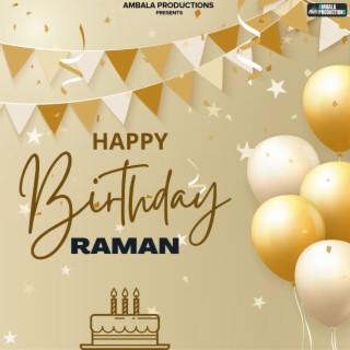 Happy Birthday Raman