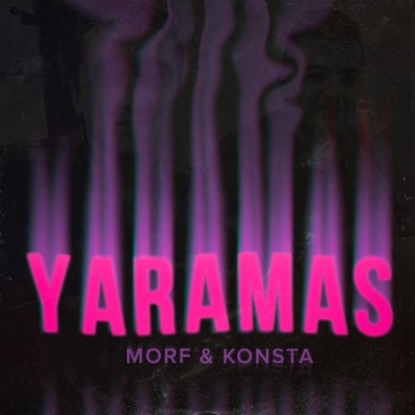 Yaramas ft. Konsta | Boomplay Music