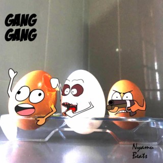 GANG GANG