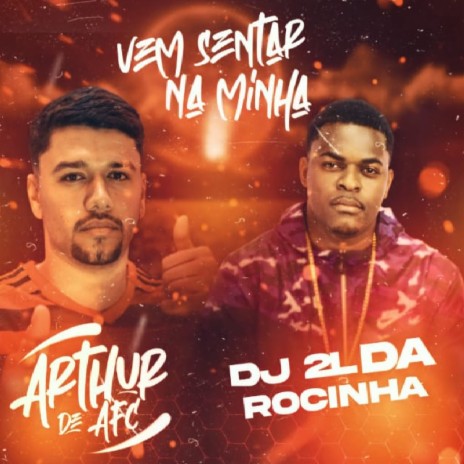 Vem Sentar na Minha ft. DJ 2L da Rocinha | Boomplay Music