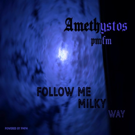 Follow me milky way | Boomplay Music
