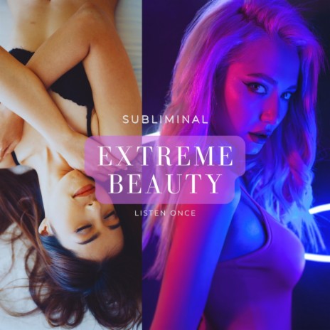 Extreme Beauty | Ultimate Glow Up Subliminal