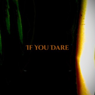 If You Dare