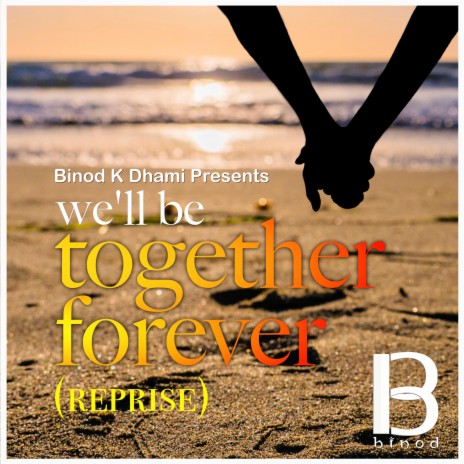 We'll Be Together Forever (Reprise) | Boomplay Music