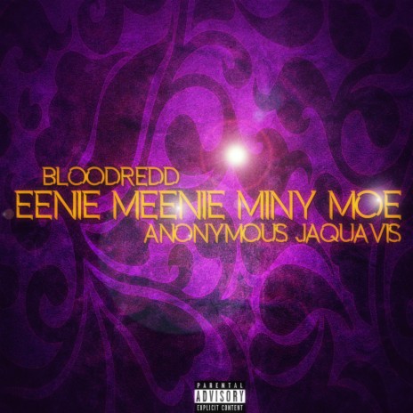 Eenie Meenie Miny Moe (feat. Anonymous Jaquavis) | Boomplay Music