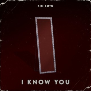 I Know You lyrics | Boomplay Music