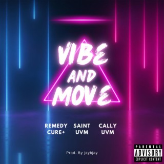 Vibe and Move ft. Callyuvm & Saintuvm lyrics | Boomplay Music