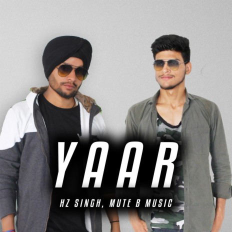 Yaar ft. Mute B Music | Boomplay Music