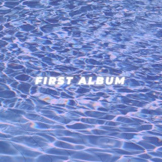 First Album