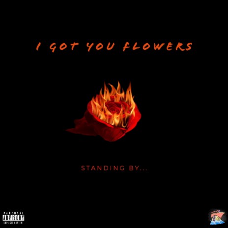 i got you flowers | Boomplay Music