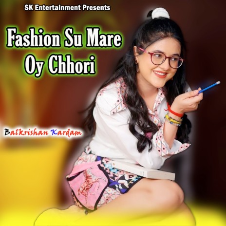 Fashion Su Mare Oy Chhori | Boomplay Music