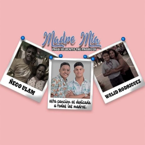 Madre Mía (feat. Ñego Ulam & Wally) | Boomplay Music