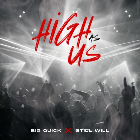 High As Us ft. Still-Will | Boomplay Music