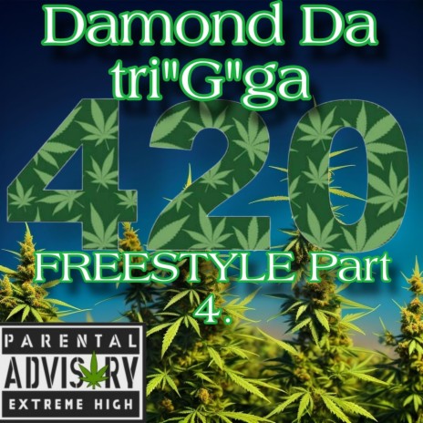 420 Freestyle Part 4. | Boomplay Music