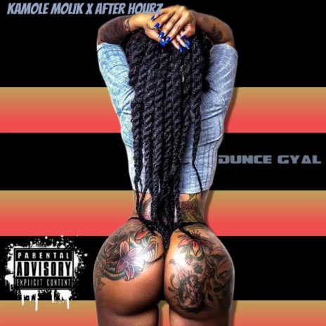 DUNCE GYAL ft. After Hourz | Boomplay Music