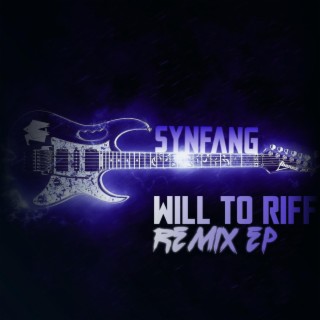 Will To Riff - The Remixes