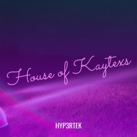 House of Kaytex | Boomplay Music
