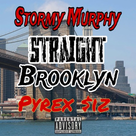 Straight Brooklyn ft. Pyrex $iz | Boomplay Music