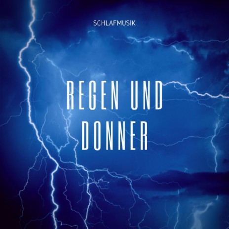 Schlafmusik: Regen und Donner, Teil 25 | Boomplay Music