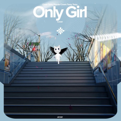 Only Girl - Remake Cover ft. capella & Tazzy | Boomplay Music