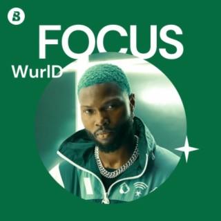 Focus: WurlD | Boomplay Music