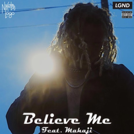 Believe Me ft. Mahaji | Boomplay Music