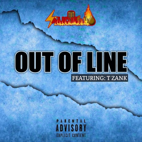 Out Of Line ft. T-Zank | Boomplay Music