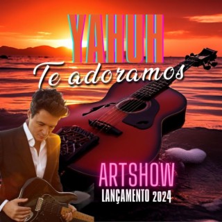 YAHUH TE ADORAMOS lyrics | Boomplay Music