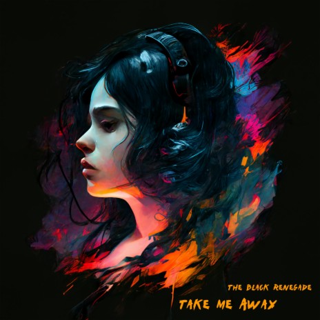 Take Me Away | Boomplay Music