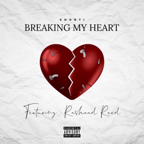 Breaking My Heart ft. Rashaad Reed | Boomplay Music