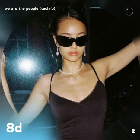 We Are The People (techno version) - 8D Audio ft. surround. & Tazzy | Boomplay Music