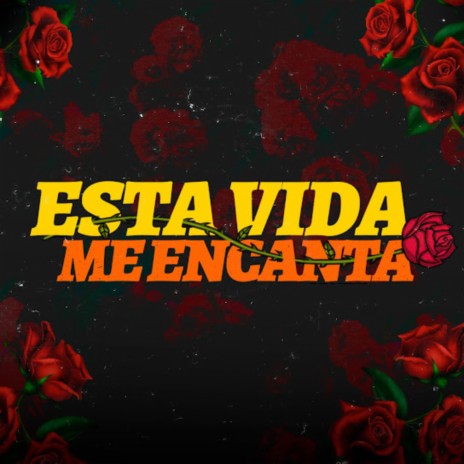 Esta Vida Me Encanta | Boomplay Music