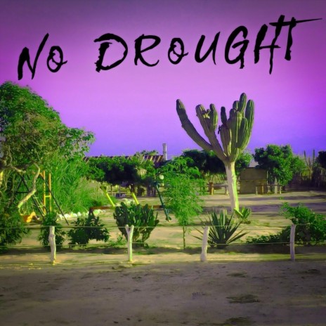 No Drought | Boomplay Music