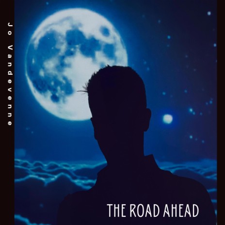 The Road Ahead | Boomplay Music