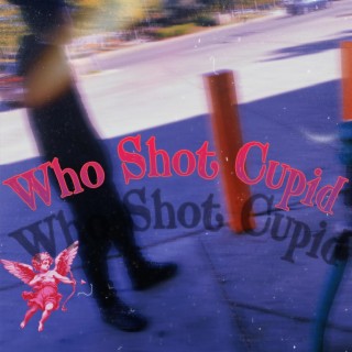 Who Shot Cupid