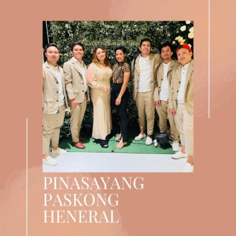 Pinasayang Paskong Heneral | Boomplay Music